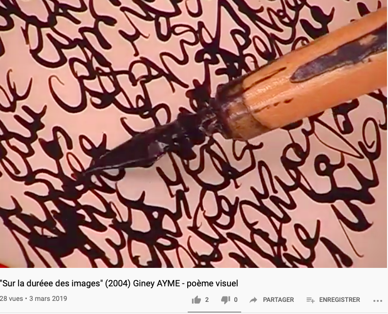 Giney Ayme, « “Sur la duréee des images” (2004) Giney AYME - poème visuel », 3 mars 2019